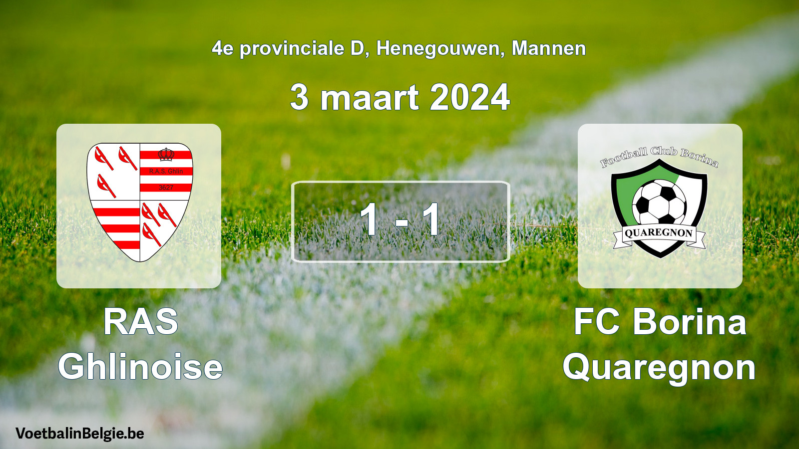 Played match men football: RAS Ghlinoise - FC Borina Quaregnon 1 - 1 (3 March 2024)