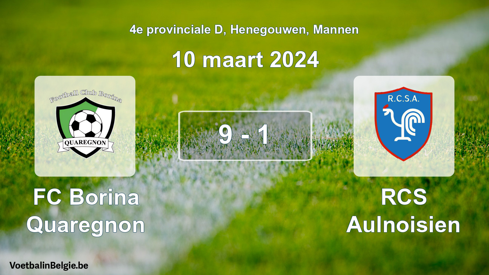Gespeelde wedstrijd mannenvoetbal: FC Borina Quaregnon - RCS Aulnoisien 9 - 1 (10 maart 2024)