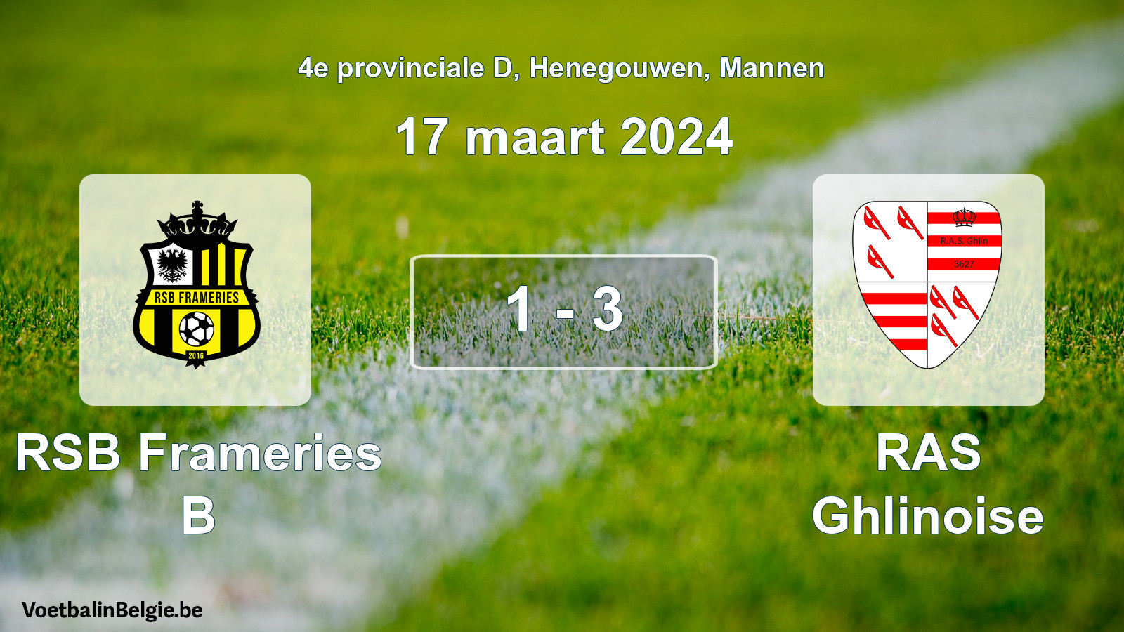 Gespeelde wedstrijd mannenvoetbal: RSB Frameries B - RAS Ghlinoise 1 - 3 (17 maart 2024)
