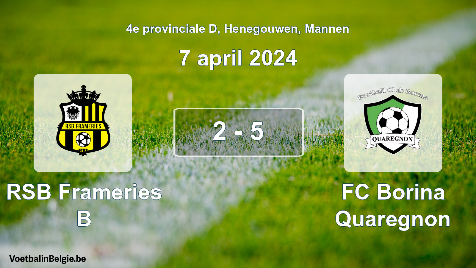 Gespeelde wedstrijd mannenvoetbal: RSB Frameries B - FC Borina Quaregnon 2 - 5 (7 april 2024)