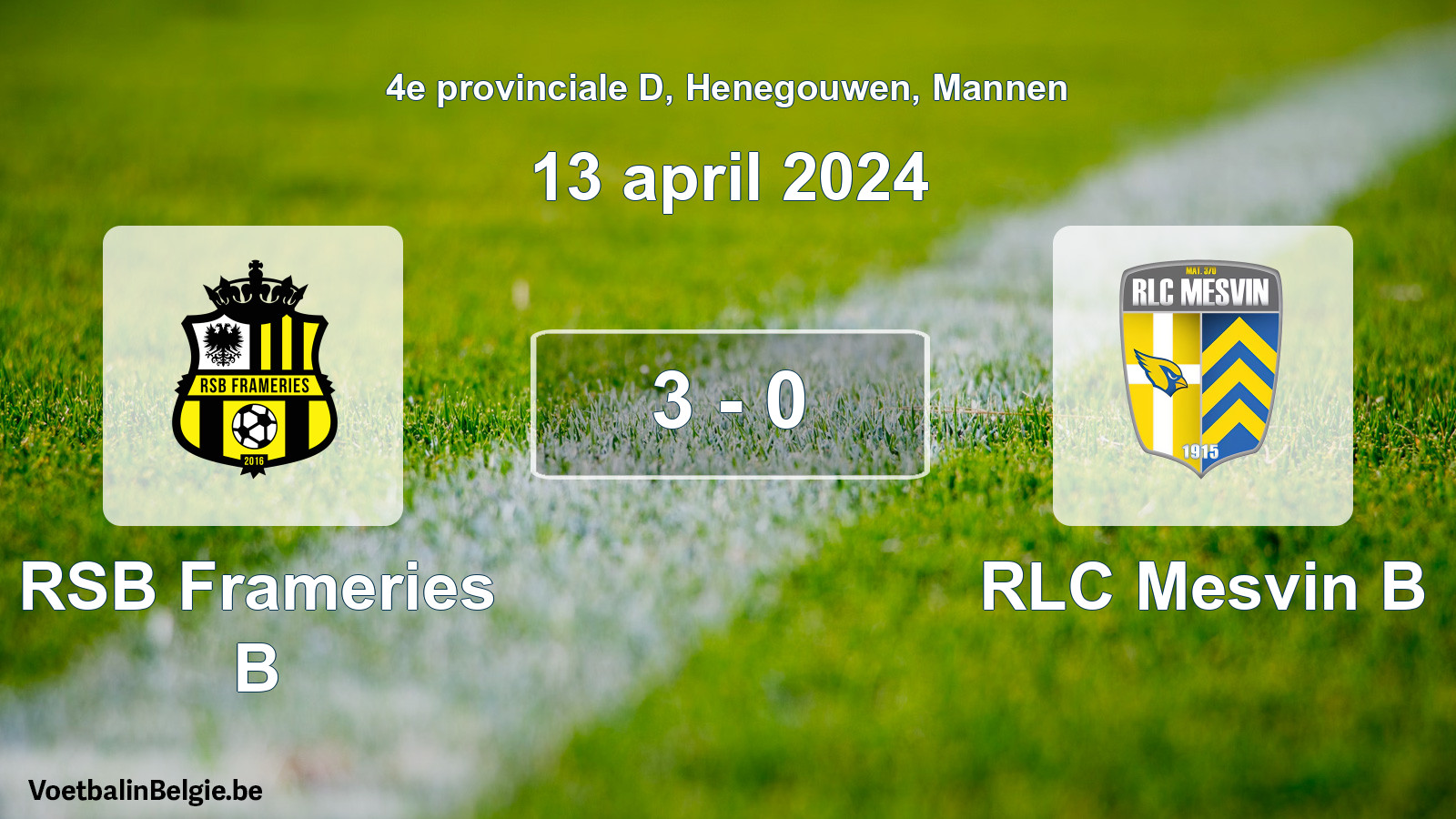 Gespeelde wedstrijd mannenvoetbal: RSB Frameries B - RLC Mesvin B 3 - 0 (13 april 2024)