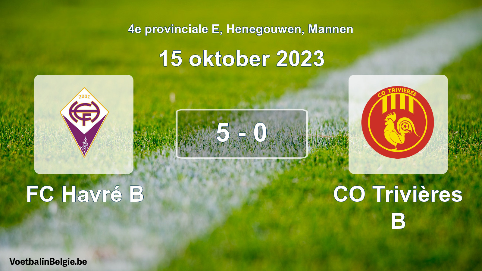 Gespeelde wedstrijd mannenvoetbal: FC Havré B - CO Trivières B 5 - 0 (15 oktober 2023)