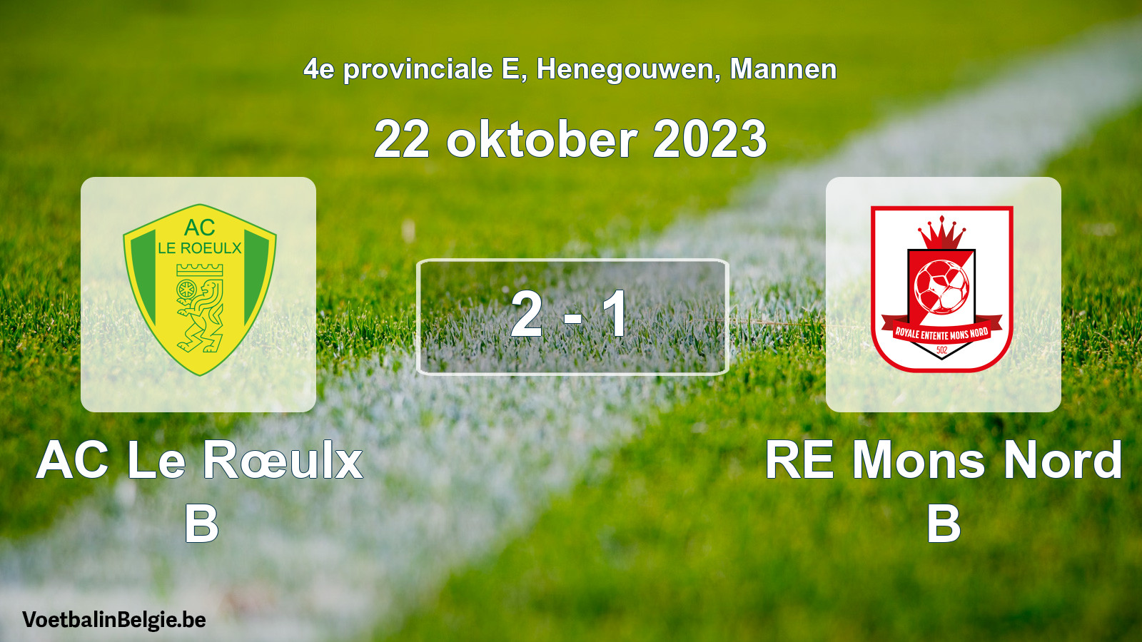 Gespeelde wedstrijd mannenvoetbal: AC Le Rœulx B - RE Mons Nord B 2 - 1 (22 oktober 2023)