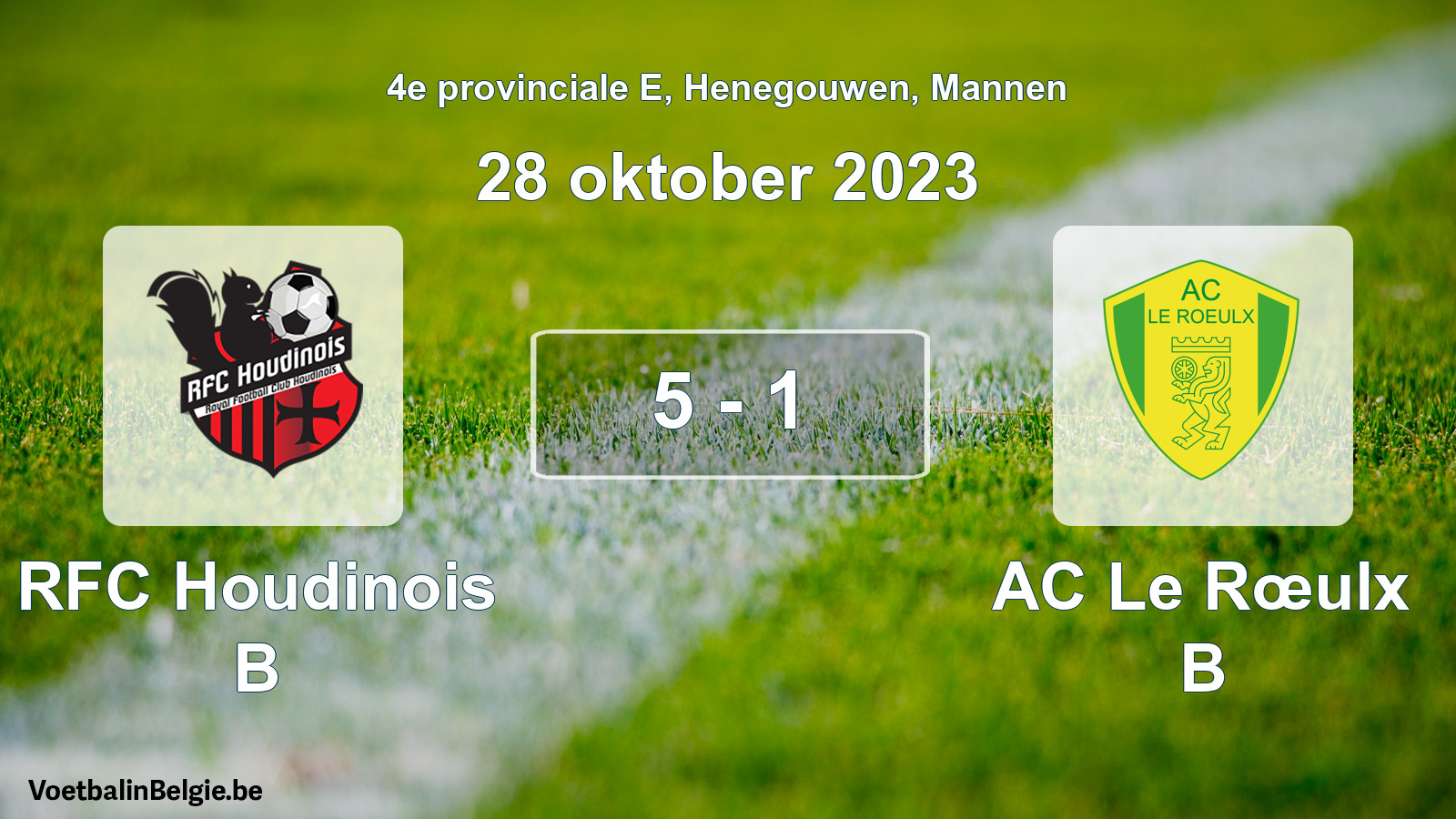 Gespeelde wedstrijd mannenvoetbal: RFC Houdinois B - AC Le Rœulx B 5 - 1 (28 oktober 2023)