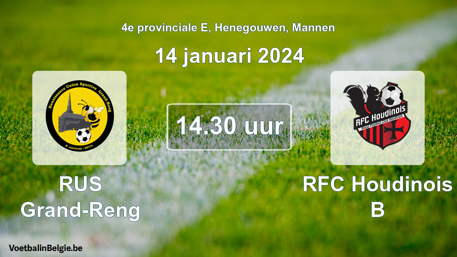 Geplande wedstrijd mannenvoetbal: RUS Grand-Reng - RFC Houdinois B (14 januari 2024)