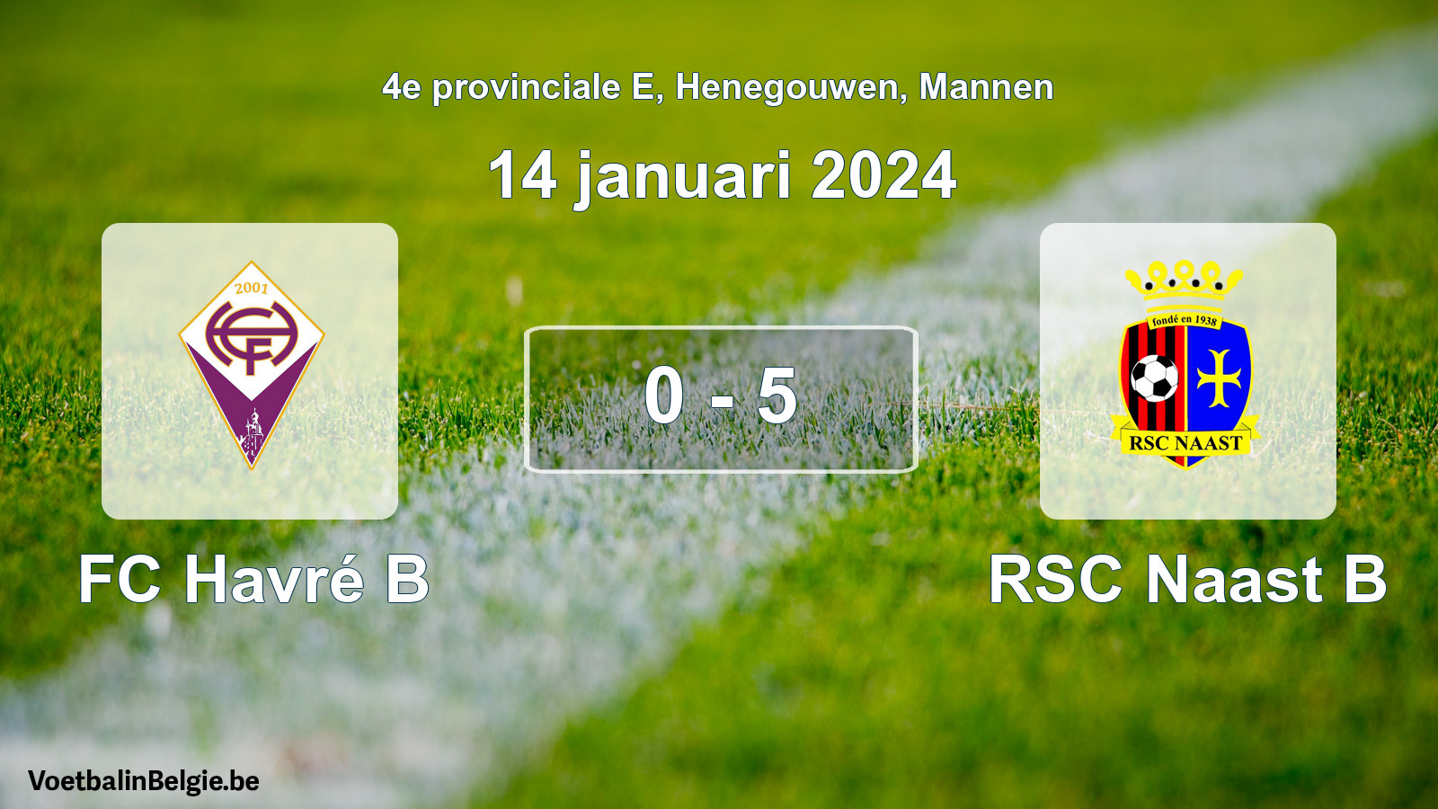 Gespeelde wedstrijd mannenvoetbal: FC Havré B - RSC Naast B 0 - 5 (14 januari 2024)