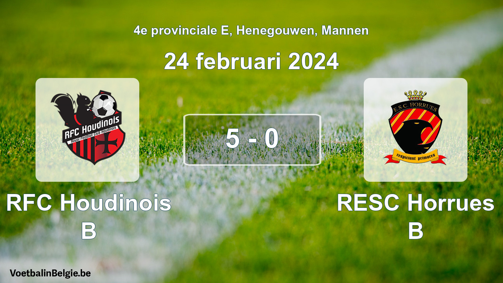 Gespeelde wedstrijd mannenvoetbal: RFC Houdinois B - RESC Horrues B 5 - 0 (24 februari 2024)