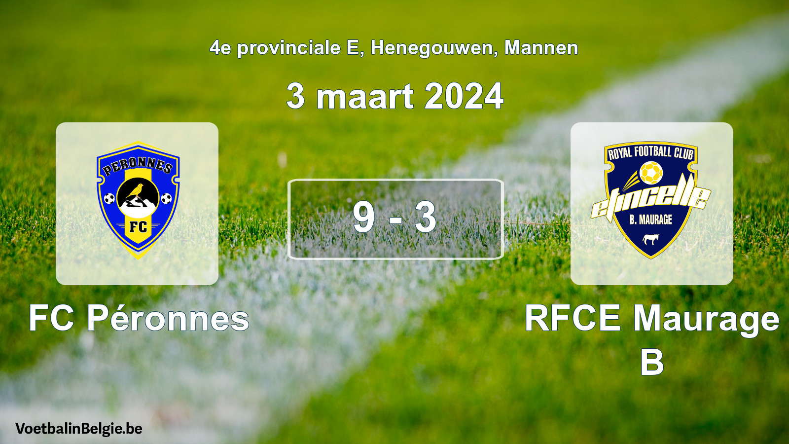 Gespeelde wedstrijd mannenvoetbal: FC Péronnes - RFCE Maurage B 9 - 3 (3 maart 2024)