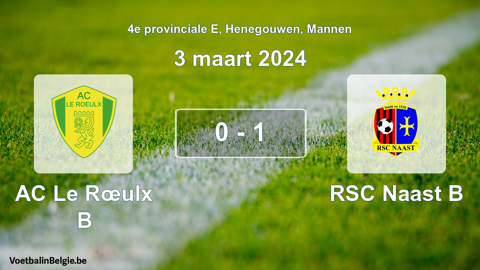 Gespeelde wedstrijd mannenvoetbal: AC Le Rœulx B - RSC Naast B 0 - 1 (3 maart 2024)