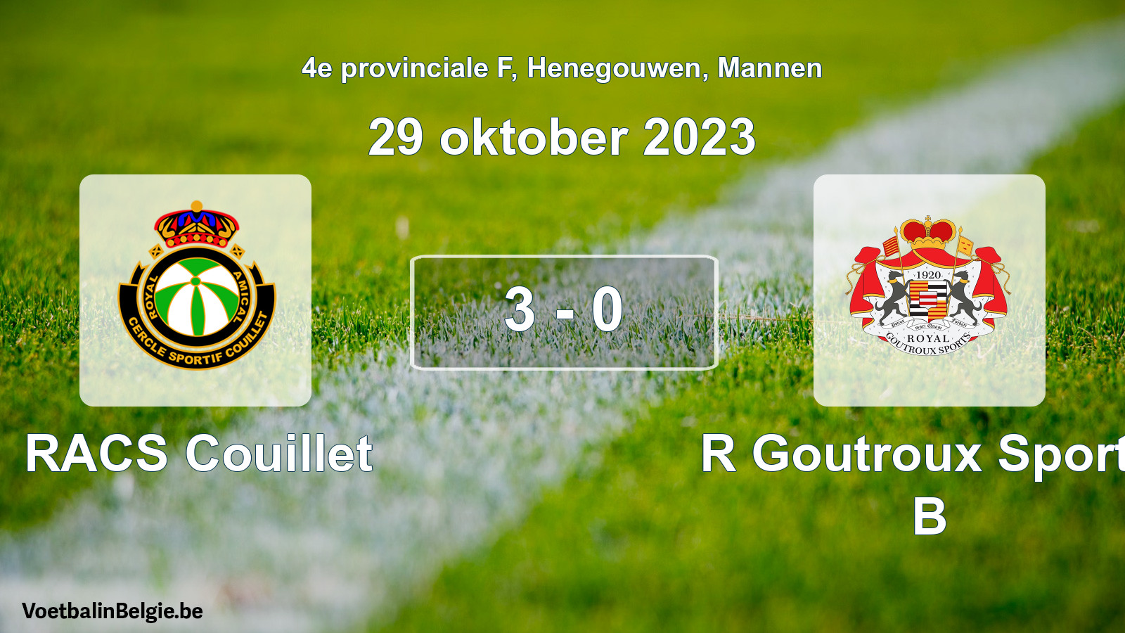 Gespeelde wedstrijd mannenvoetbal: RACS Couillet - R Goutroux Sports B 3 - 0 (29 oktober 2023)