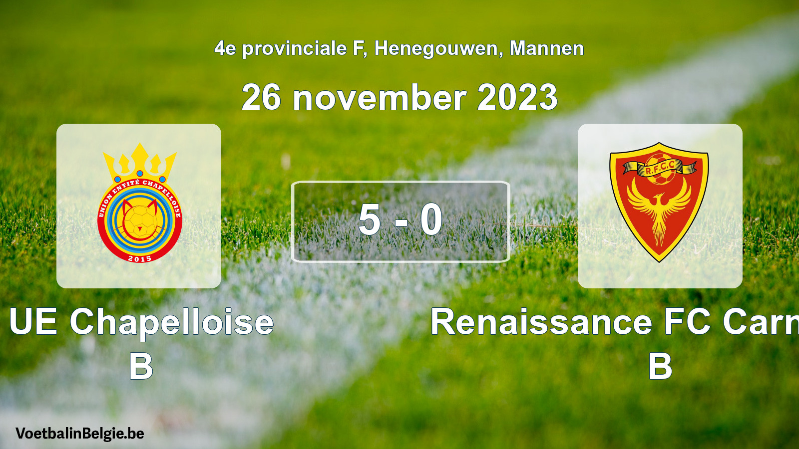 Gespeelde wedstrijd mannenvoetbal: UE Chapelloise B - Renaissance FC Carnières B 5 - 0 (26 november 2023)
