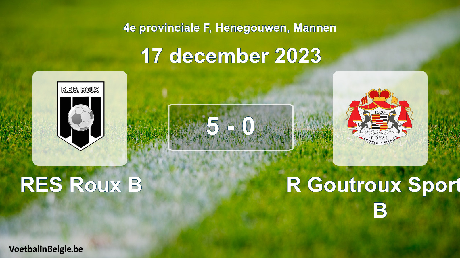 Gespeelde wedstrijd mannenvoetbal: RES Roux B - R Goutroux Sports B 5 - 0 (17 december 2023)