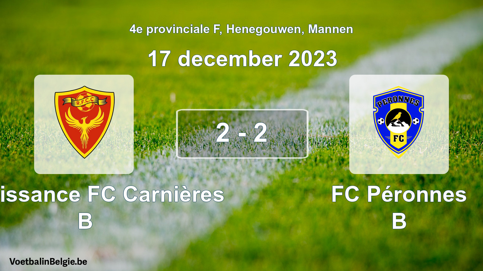 Played match men football: Renaissance FC Carnières B - FC Péronnes B 2 - 2 (17 December 2023)