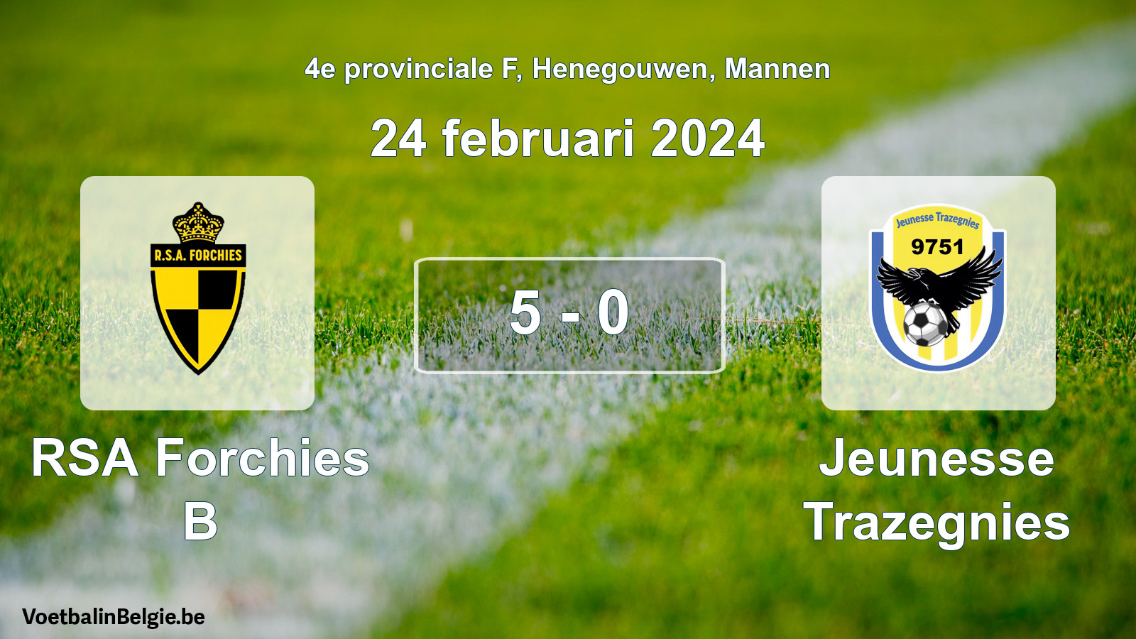Gespeelde wedstrijd mannenvoetbal: RSA Forchies B - Jeunesse Trazegnies 5 - 0 (24 februari 2024)