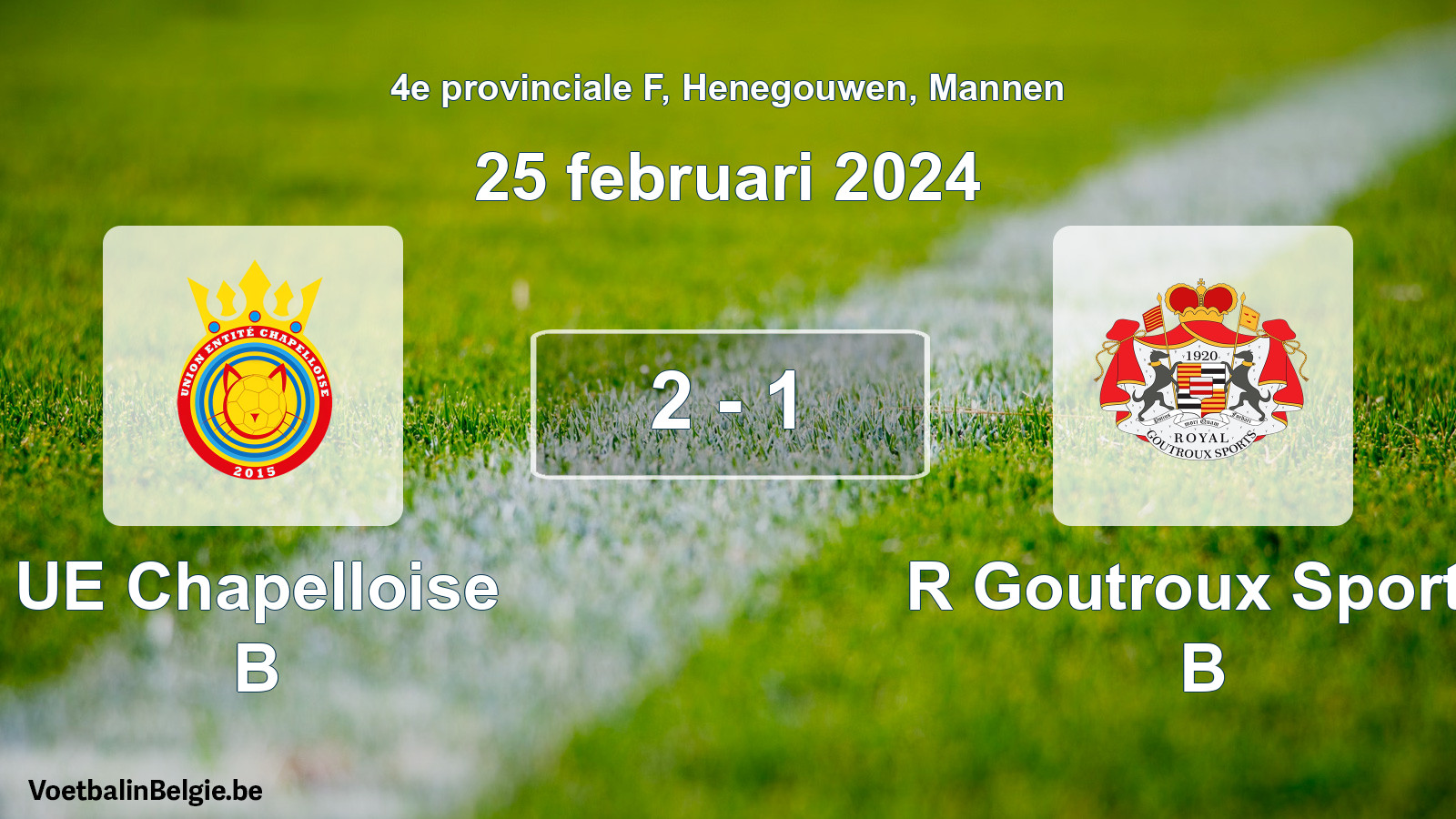 Gespeelde wedstrijd mannenvoetbal: UE Chapelloise B - R Goutroux Sports B 2 - 1 (25 februari 2024)