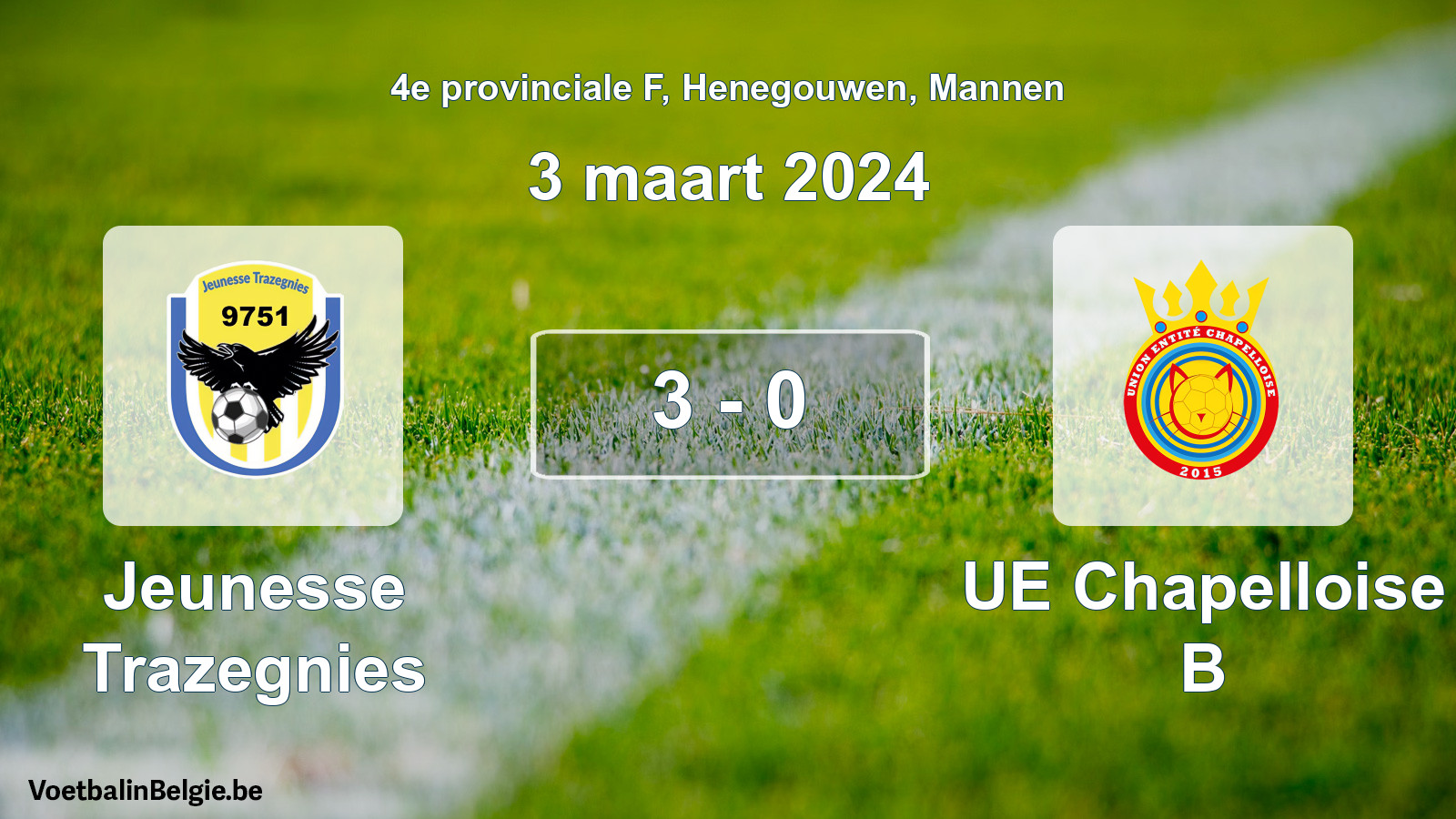 Gespeelde wedstrijd mannenvoetbal: Jeunesse Trazegnies - UE Chapelloise B 3 - 0 (3 maart 2024)