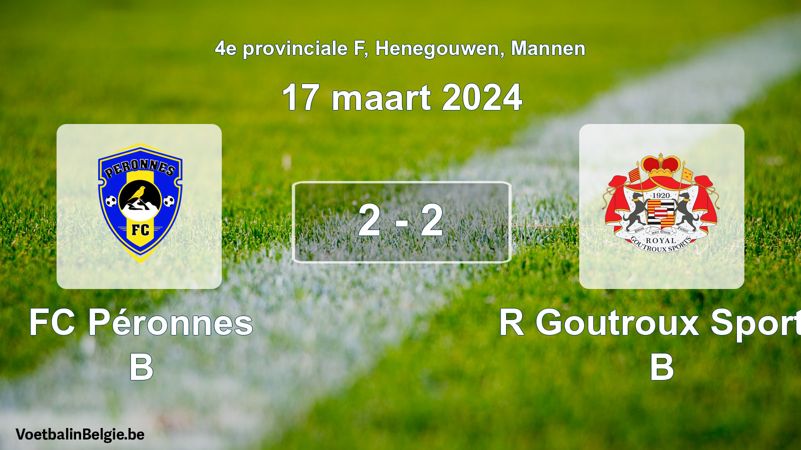 Gespeelde wedstrijd mannenvoetbal: FC Péronnes B - R Goutroux Sports B 2 - 2 (17 maart 2024)