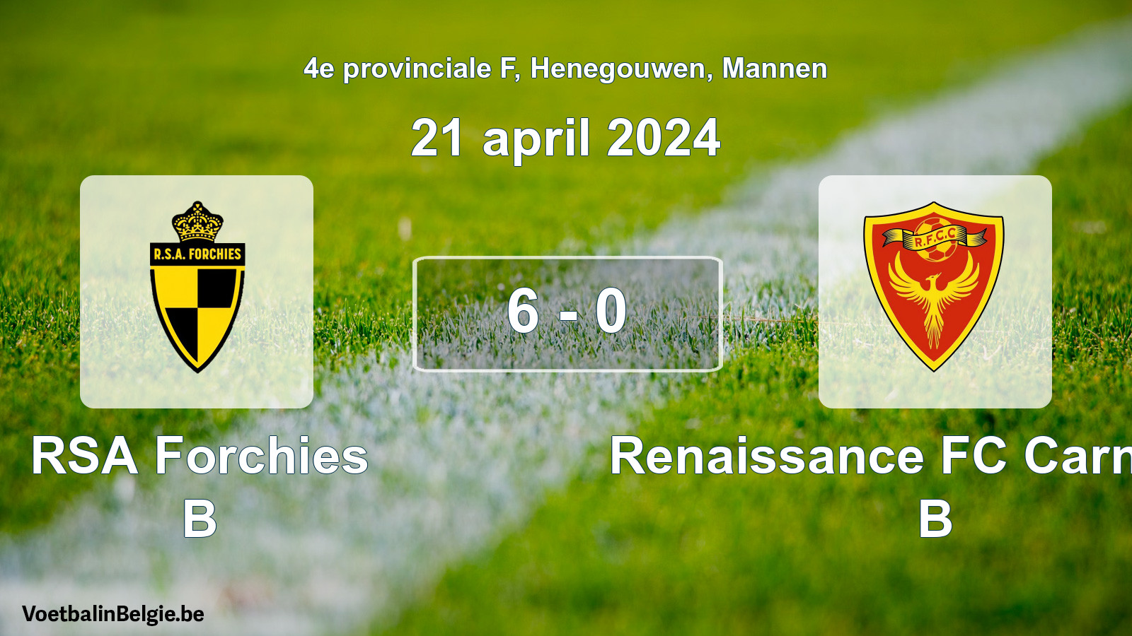 Gespeelde wedstrijd mannenvoetbal: RSA Forchies B - Renaissance FC Carnières B 6 - 0 (21 april 2024)