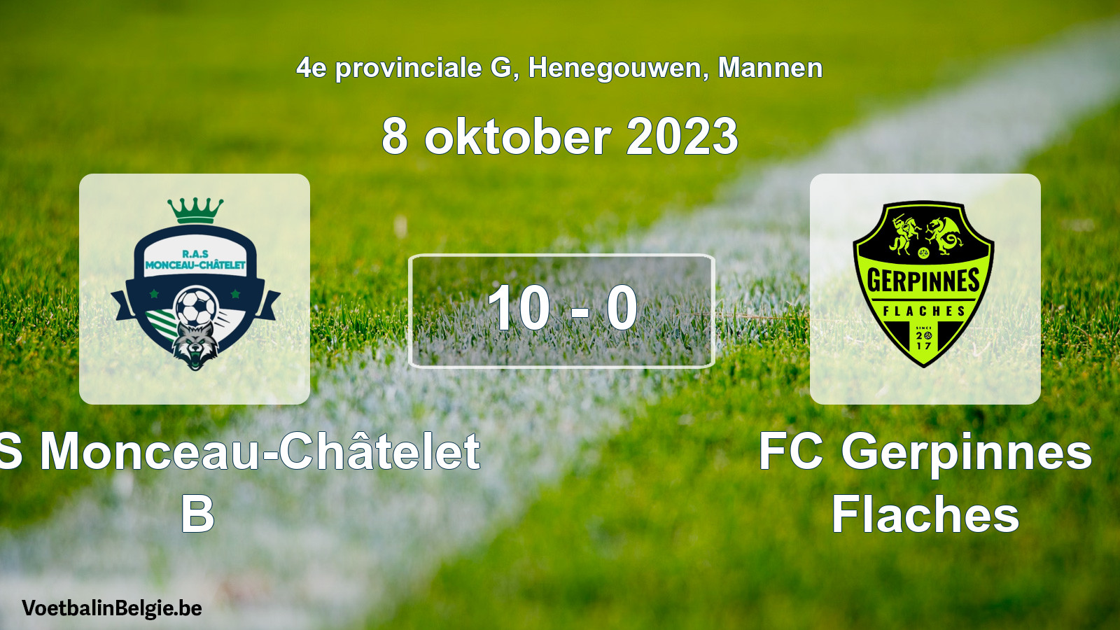 Gespeelde wedstrijd mannenvoetbal: RAS Monceau-Châtelet B - FC Gerpinnes Flaches 10 - 0 (8 oktober 2023)