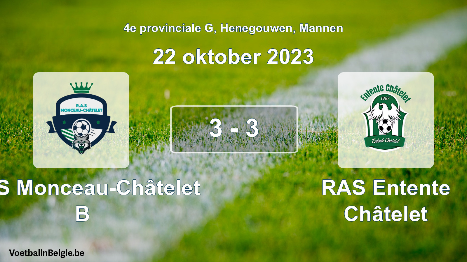 Gespeelde wedstrijd mannenvoetbal: RAS Monceau-Châtelet B - RAS Entente Châtelet 3 - 3 (22 oktober 2023)