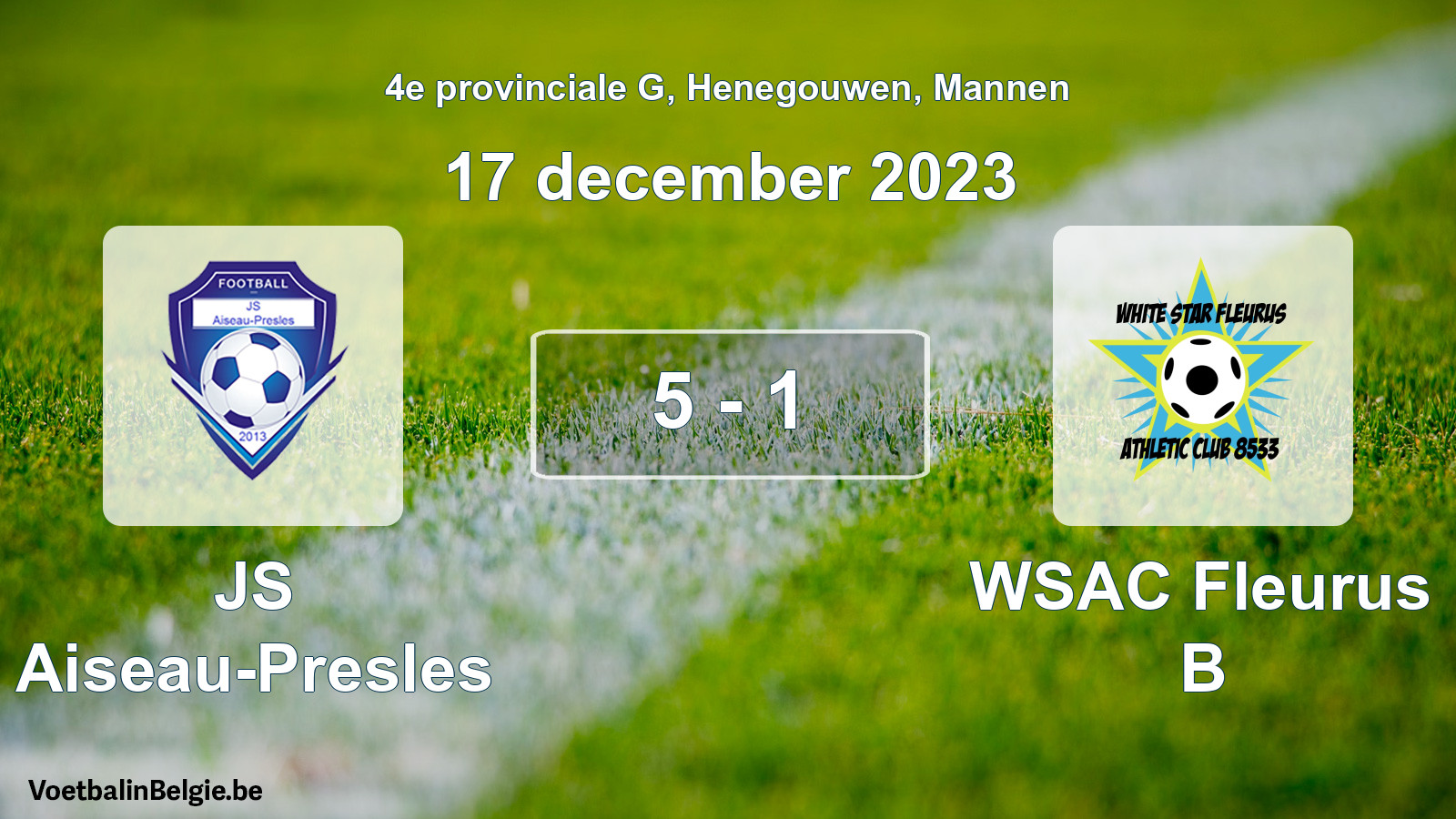 Gespeelde wedstrijd mannenvoetbal: JS Aiseau-Presles - WSAC Fleurus B 5 - 1 (17 december 2023)