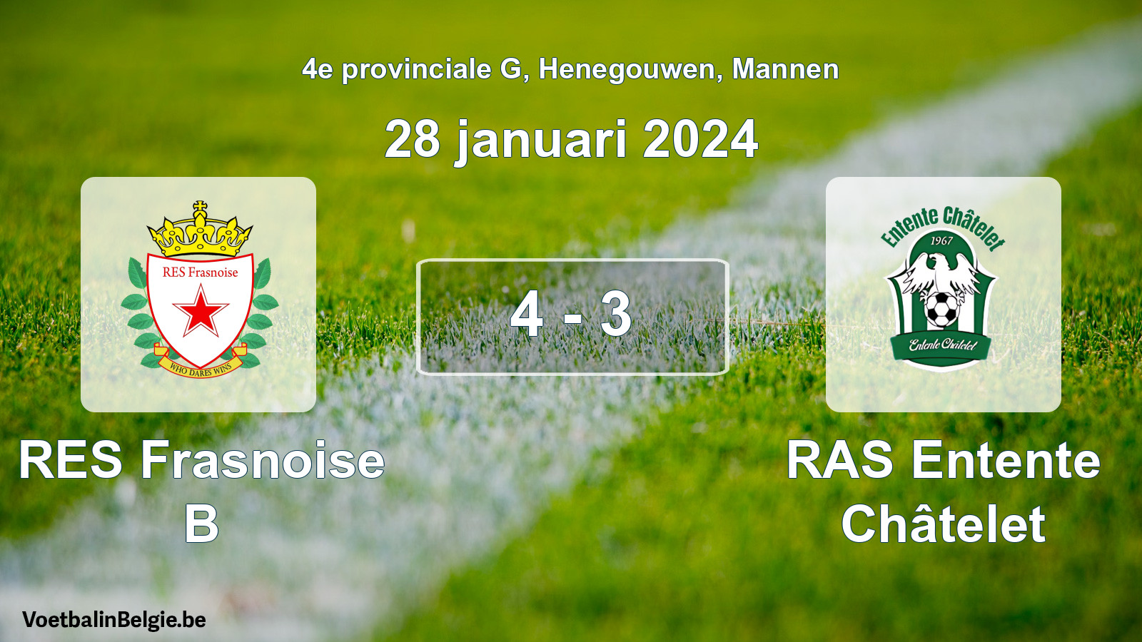 Gespeelde wedstrijd mannenvoetbal: RES Frasnoise B - RAS Entente Châtelet 4 - 3 (28 januari 2024)