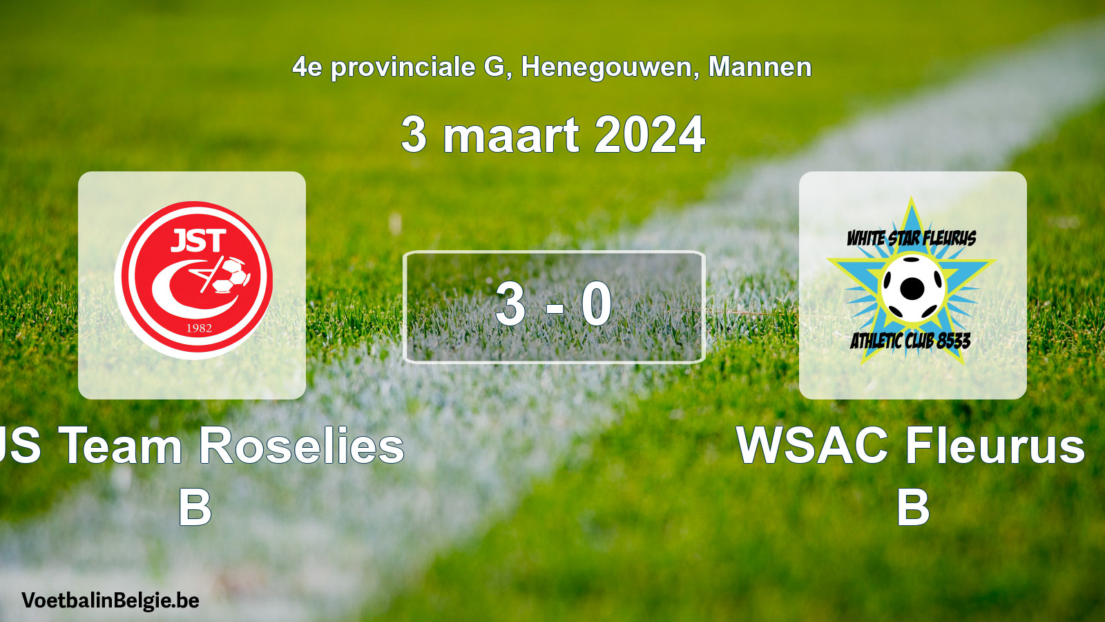 Gespeelde wedstrijd mannenvoetbal: JS Team Roselies B - WSAC Fleurus B 3 - 0 (3 maart 2024)