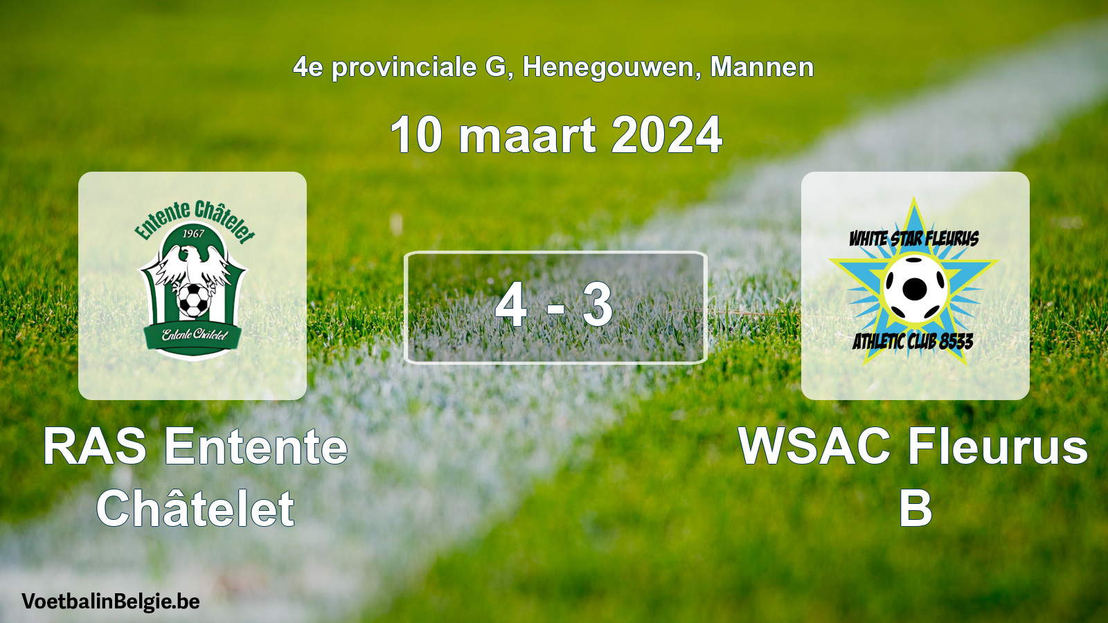 Gespeelde wedstrijd mannenvoetbal: RAS Entente Châtelet - WSAC Fleurus B 4 - 3 (10 maart 2024)