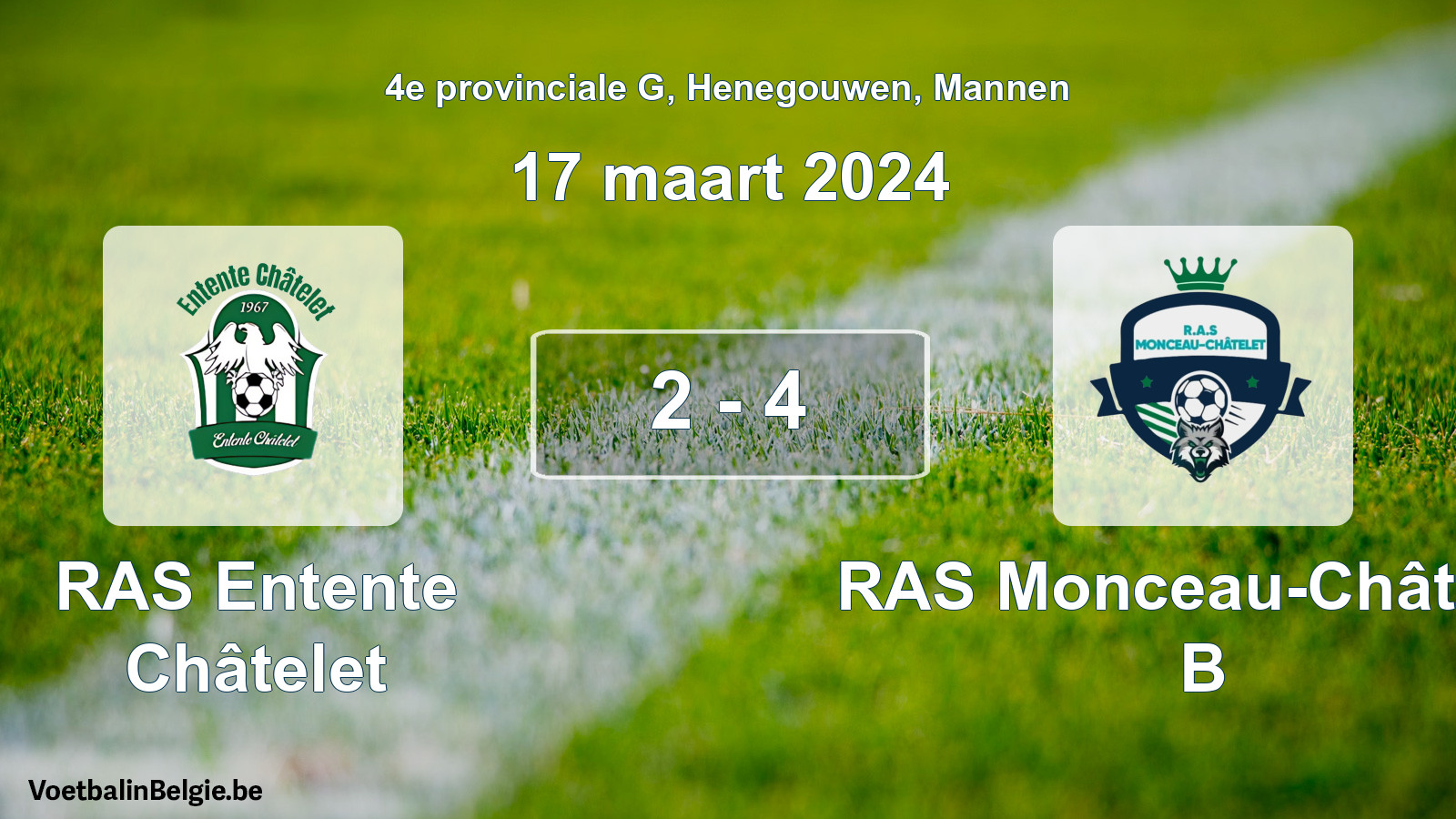 Gespeelde wedstrijd mannenvoetbal: RAS Entente Châtelet - RAS Monceau-Châtelet B 2 - 4 (17 maart 2024)