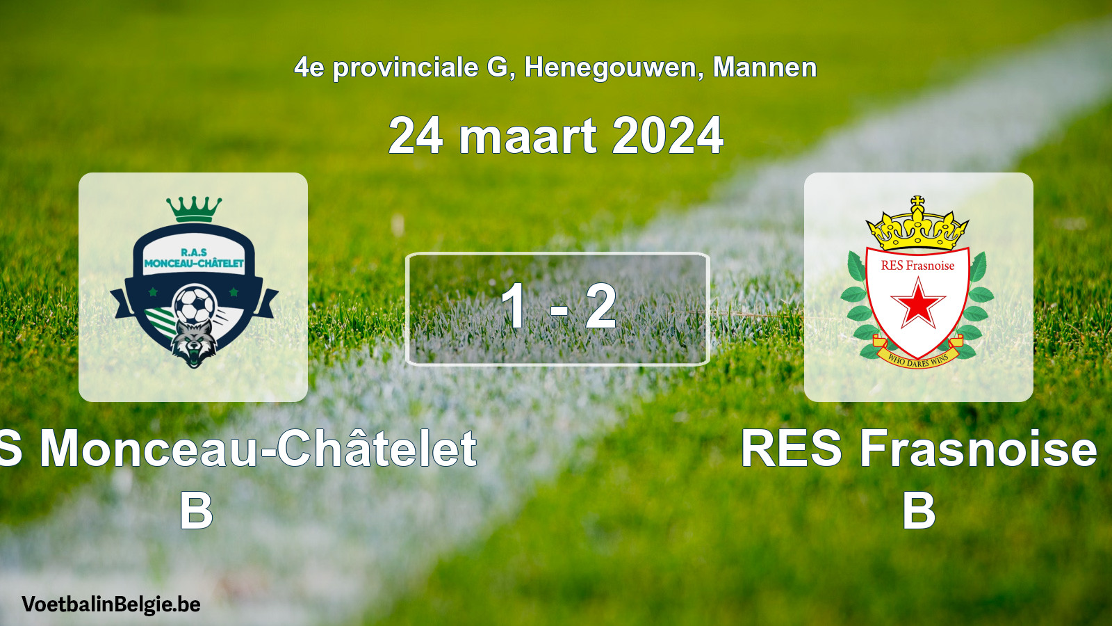 Gespeelde wedstrijd mannenvoetbal: RAS Monceau-Châtelet B - RES Frasnoise B 1 - 2 (24 maart 2024)
