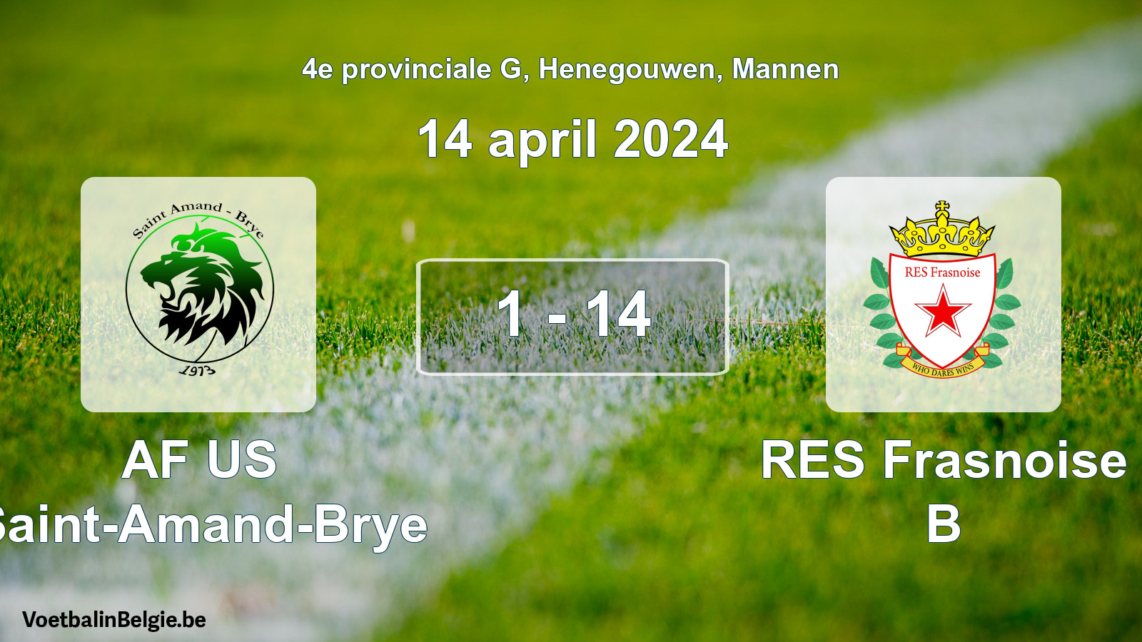 Gespeelde wedstrijd mannenvoetbal: AF US Saint-Amand-Brye - RES Frasnoise B 1 - 14 (14 april 2024)