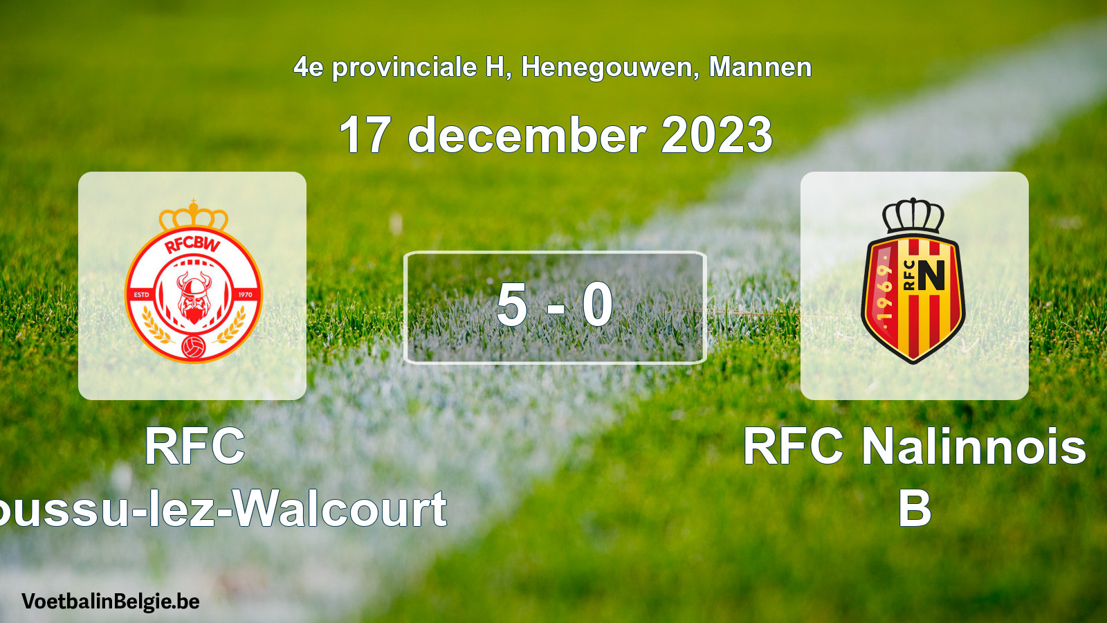 Gespeelde wedstrijd mannenvoetbal: RFC Boussu-lez-Walcourt - RFC Nalinnois B 5 - 0 (17 december 2023)