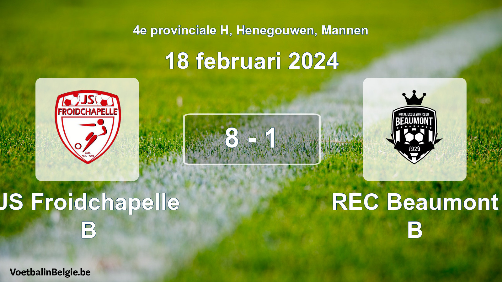 Gespeelde wedstrijd mannenvoetbal: JS Froidchapelle B - REC Beaumont B 8 - 1 (18 februari 2024)