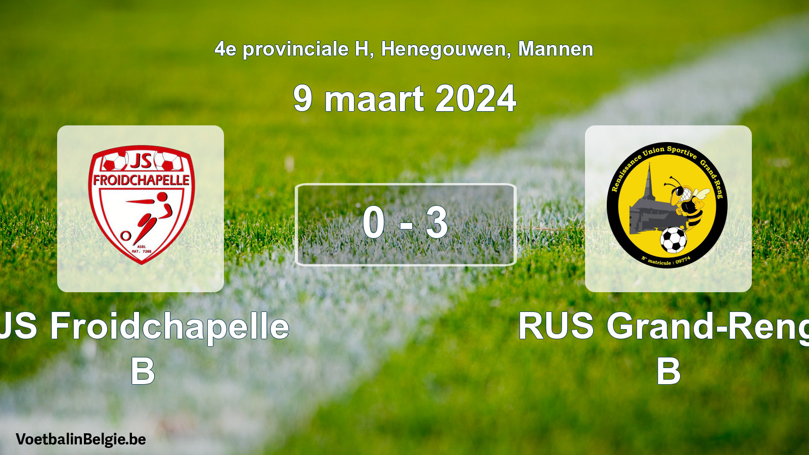 Gespeelde wedstrijd mannenvoetbal: JS Froidchapelle B - RUS Grand-Reng B 0 - 3 (9 maart 2024)