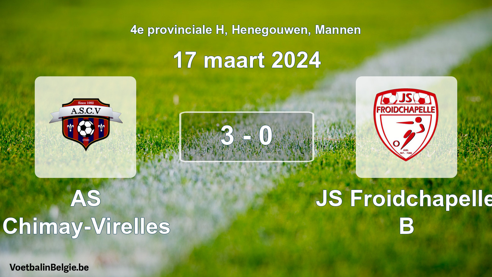 Gespeelde wedstrijd mannenvoetbal: AS Chimay-Virelles - JS Froidchapelle B 3 - 0 (17 maart 2024)