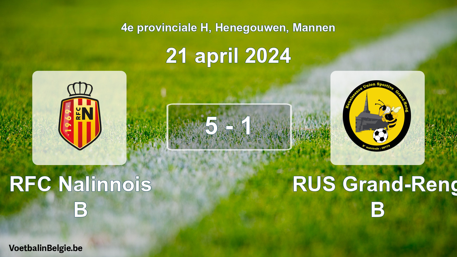 Gespeelde wedstrijd mannenvoetbal: RFC Nalinnois B - RUS Grand-Reng B 5 - 1 (21 april 2024)