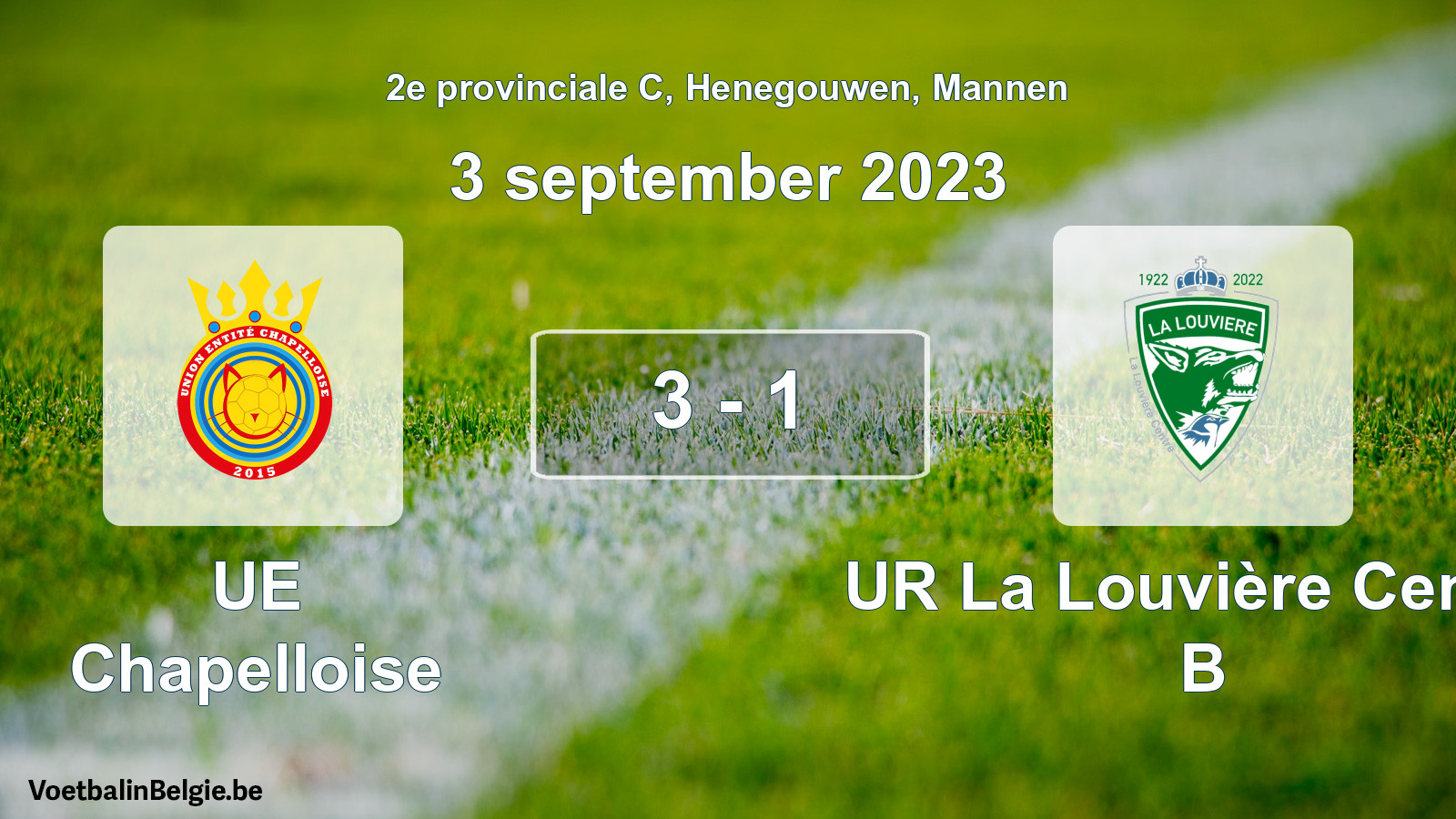 Gespeelde wedstrijd mannenvoetbal: UE Chapelloise - UR La Louvière Centre B 3 - 1 (3 september 2023)