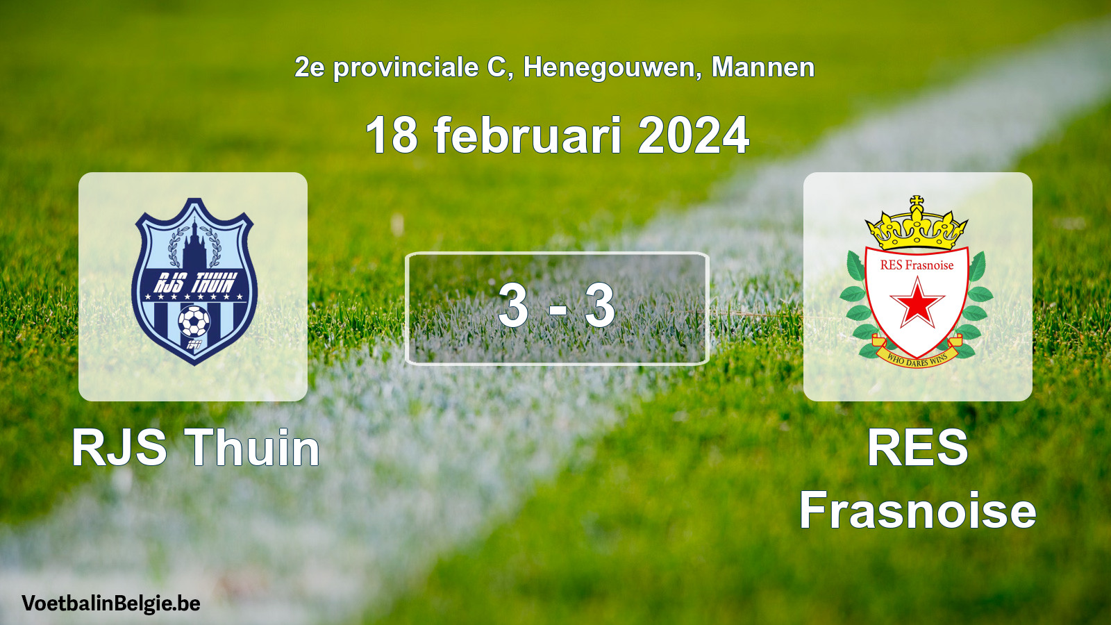 Gespeelde wedstrijd mannenvoetbal: RJS Thuin - RES Frasnoise 3 - 3 (18 februari 2024)