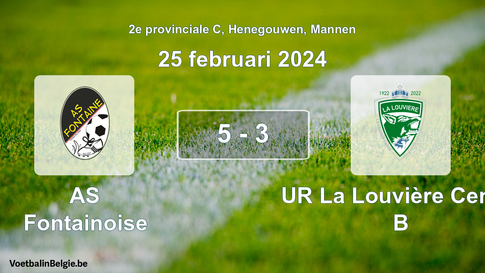 Gespeelde wedstrijd mannenvoetbal: AS Fontainoise - UR La Louvière Centre B 5 - 3 (25 februari 2024)
