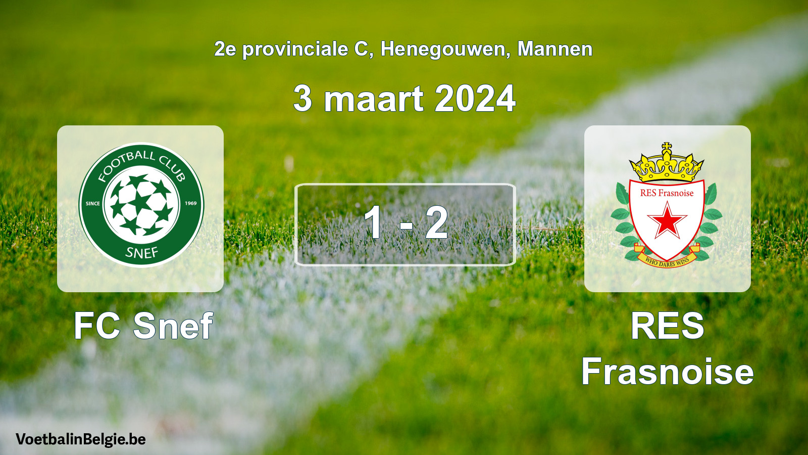 Played match men football: FC Snef - RES Frasnoise 1 - 2 (3 March 2024)