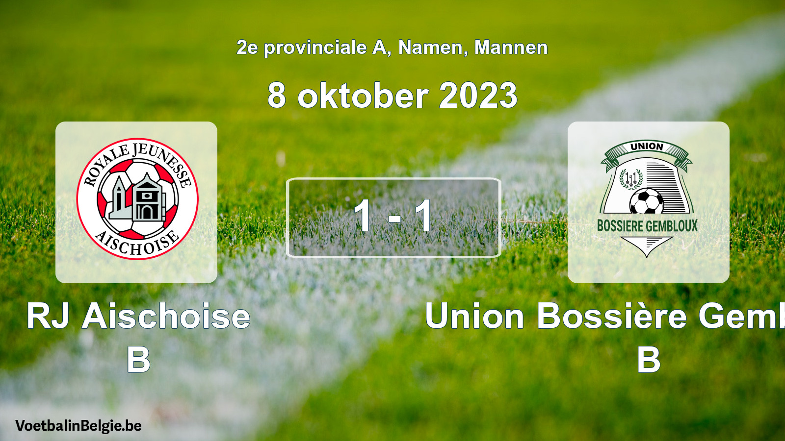 Gespeelde wedstrijd mannenvoetbal: RJ Aischoise B - Union Bossière Gembloux B 1 - 1 (8 oktober 2023)