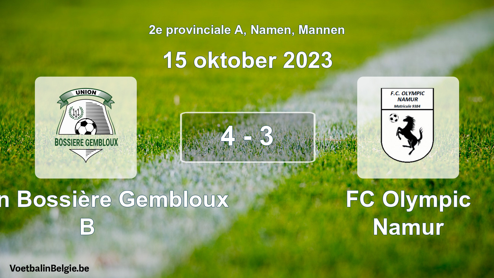 Gespeelde wedstrijd mannenvoetbal: Union Bossière Gembloux B - FC Olympic Namur 4 - 3 (15 oktober 2023)