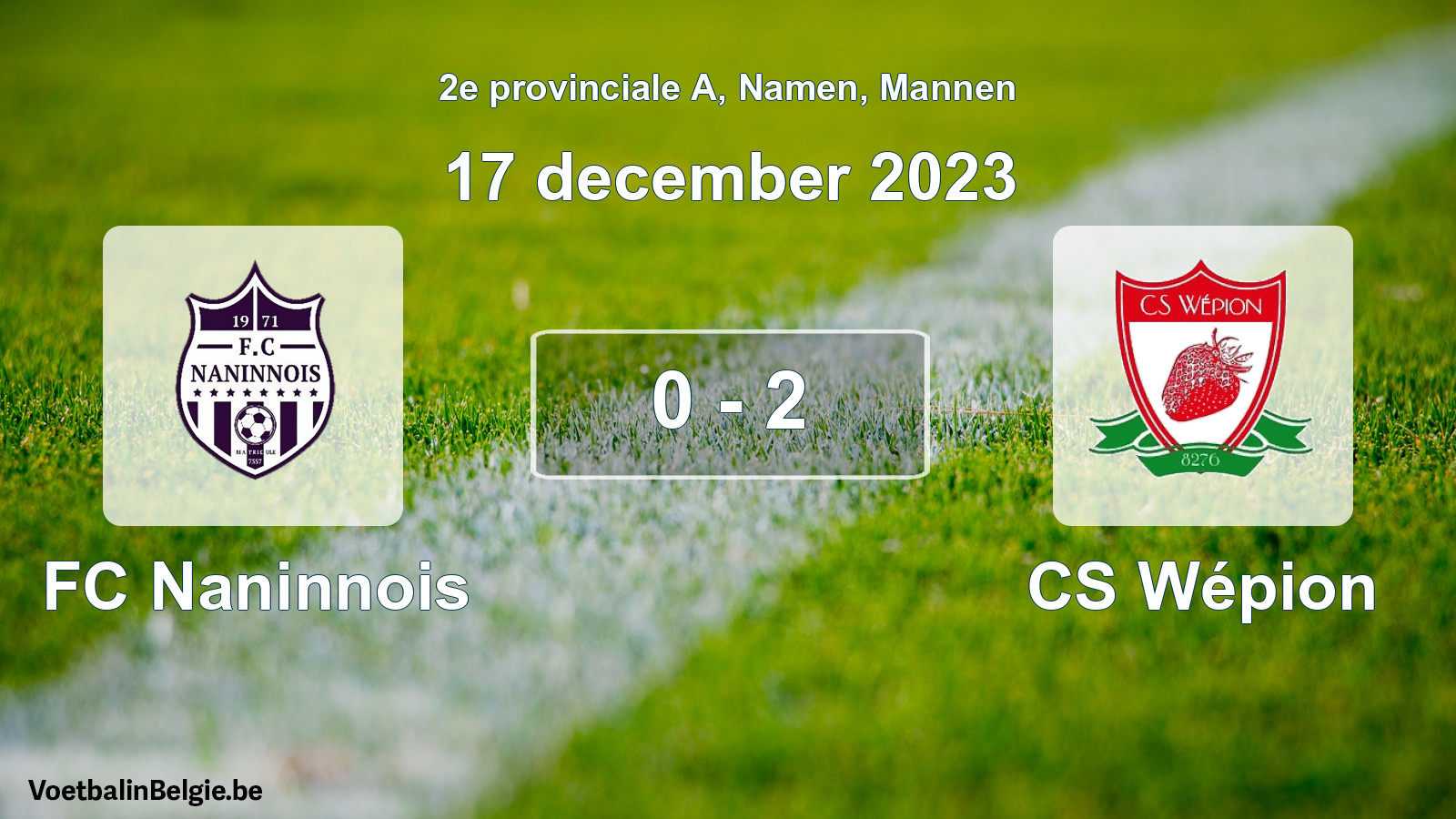 Gespeelde wedstrijd mannenvoetbal: FC Naninnois - CS Wépion 0 - 2 (17 december 2023)