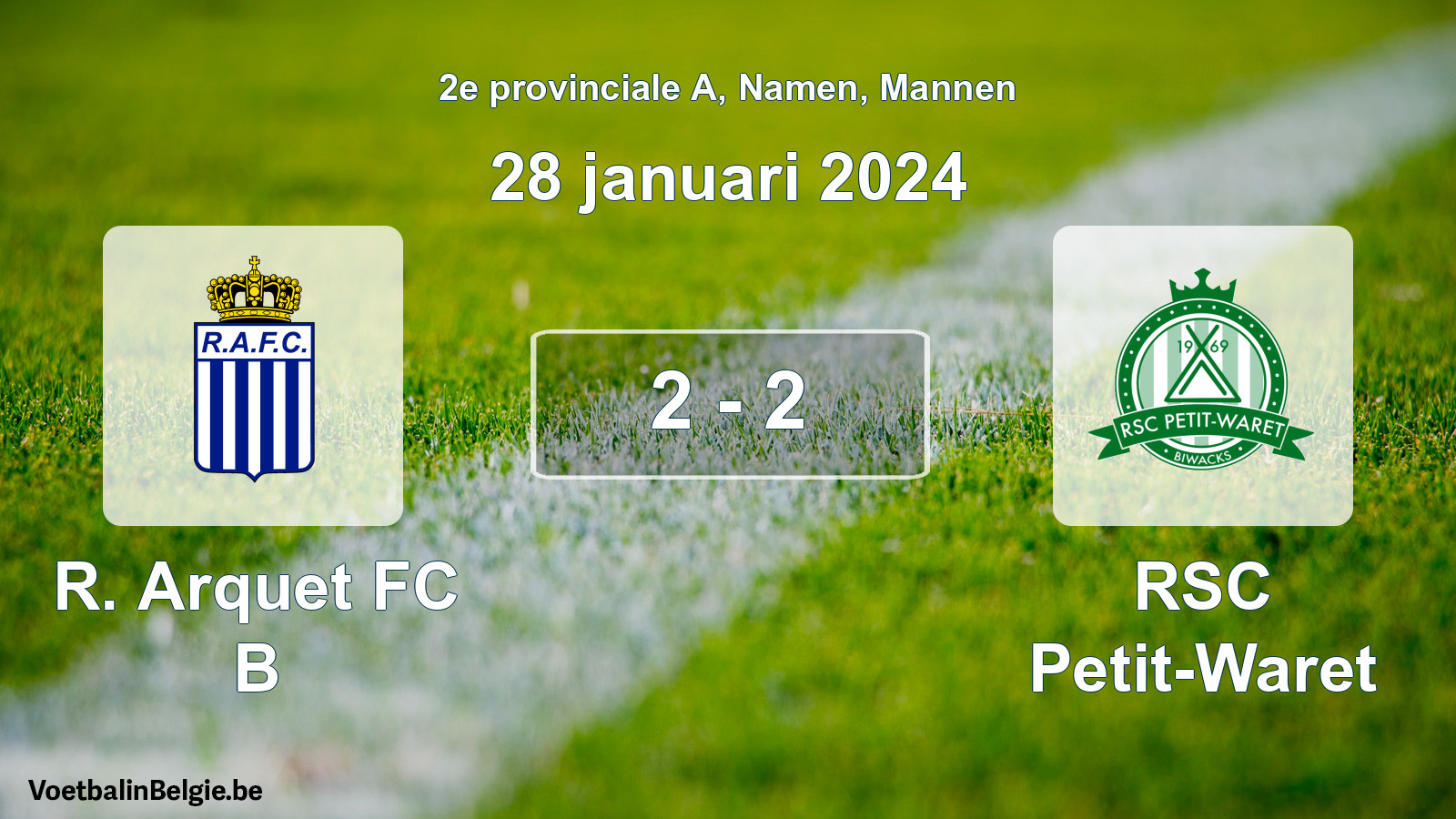 Gespeelde wedstrijd mannenvoetbal: R. Arquet FC B - RSC Petit-Waret 2 - 2 (28 januari 2024)