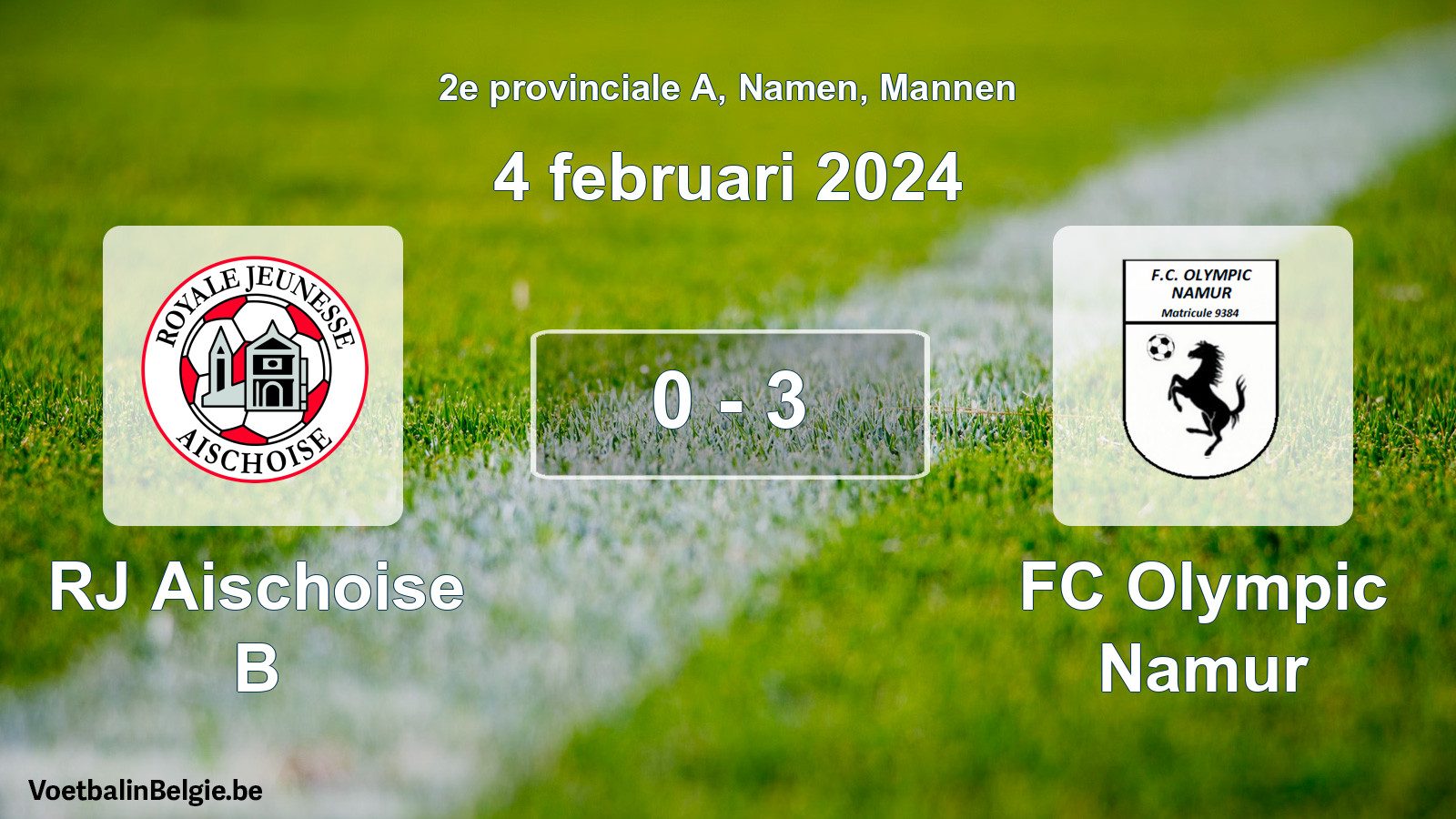 Match joué football hommes: RJ Aischoise B - FC Olympic Namur 0 - 3 (4 février 2024)