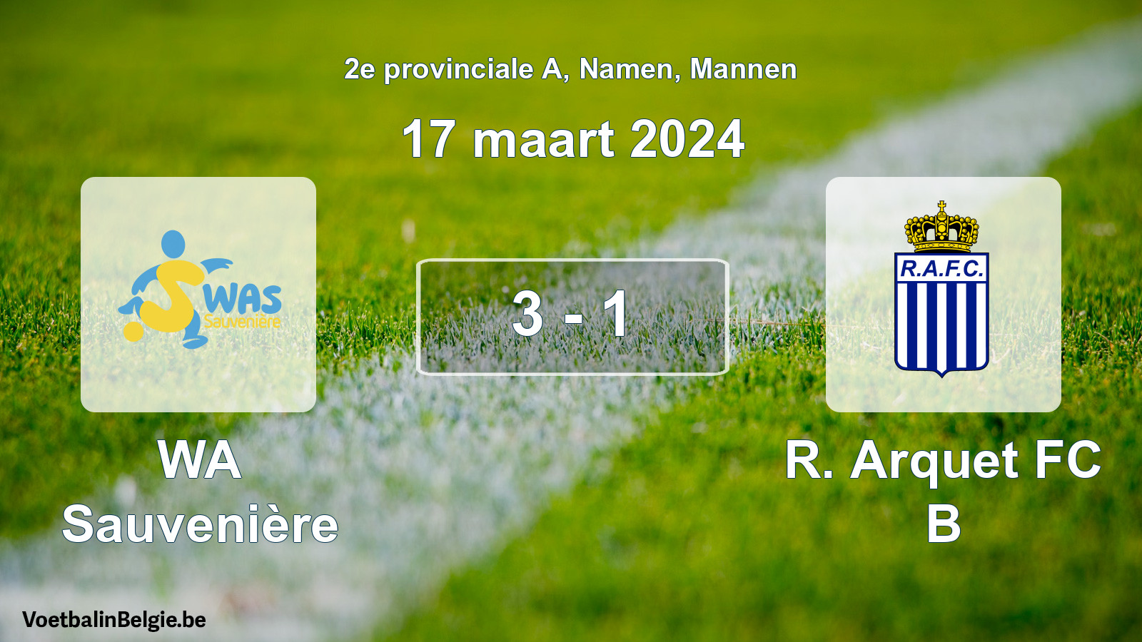 Gespeelde wedstrijd mannenvoetbal: WA Sauvenière - R. Arquet FC B 3 - 1 (17 maart 2024)