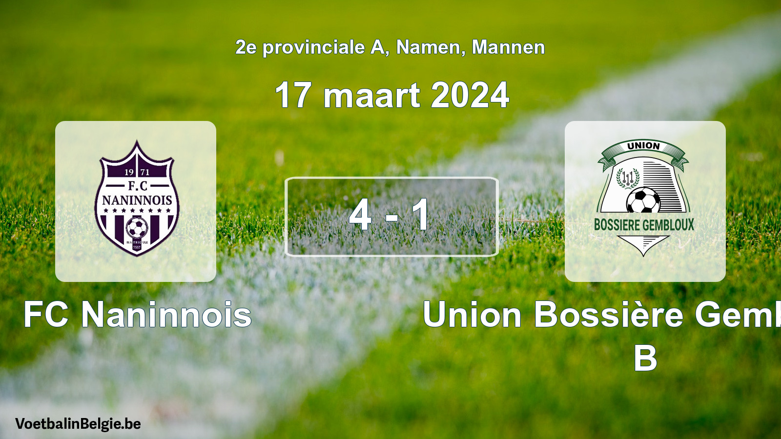 Gespeelde wedstrijd mannenvoetbal: FC Naninnois - Union Bossière Gembloux B 4 - 1 (17 maart 2024)