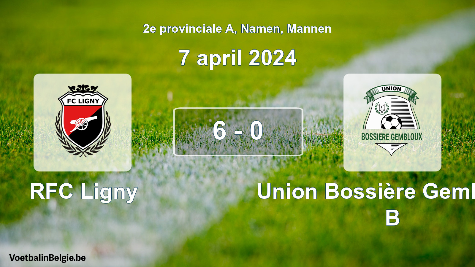 Gespeelde wedstrijd mannenvoetbal: RFC Ligny - Union Bossière Gembloux B 6 - 0 (7 april 2024)