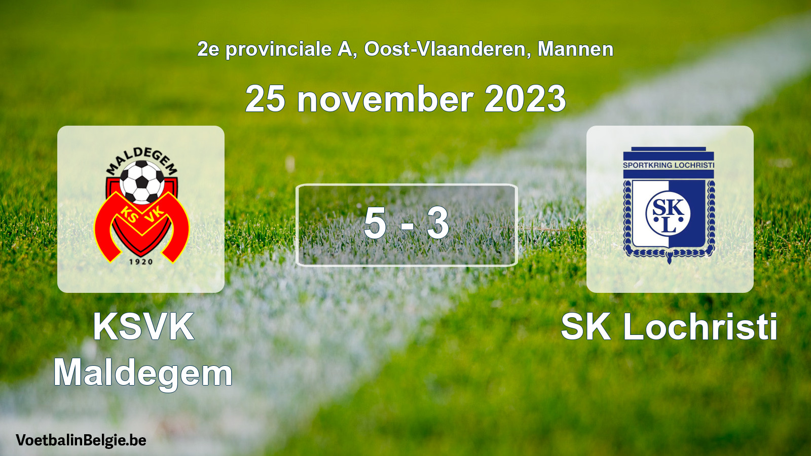 Played match men football: KSVK Maldegem - SK Lochristi 5 - 3 (25 November 2023)