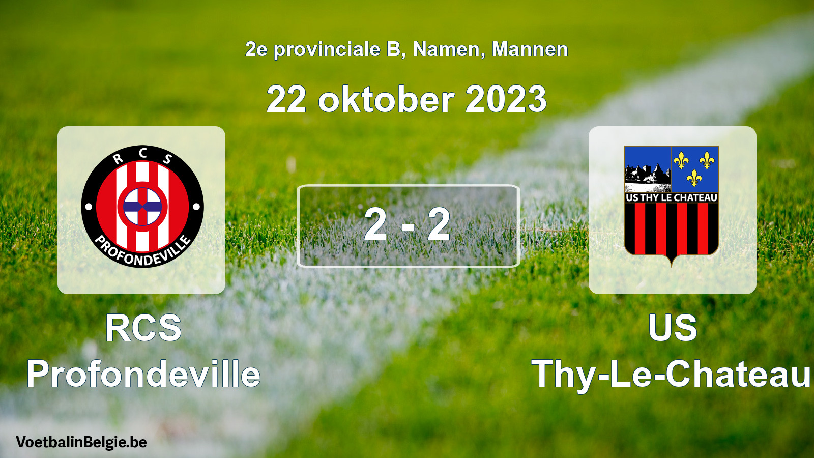Gespeelde wedstrijd mannenvoetbal: RCS Profondeville - US Thy-Le-Chateau 2 - 2 (22 oktober 2023)